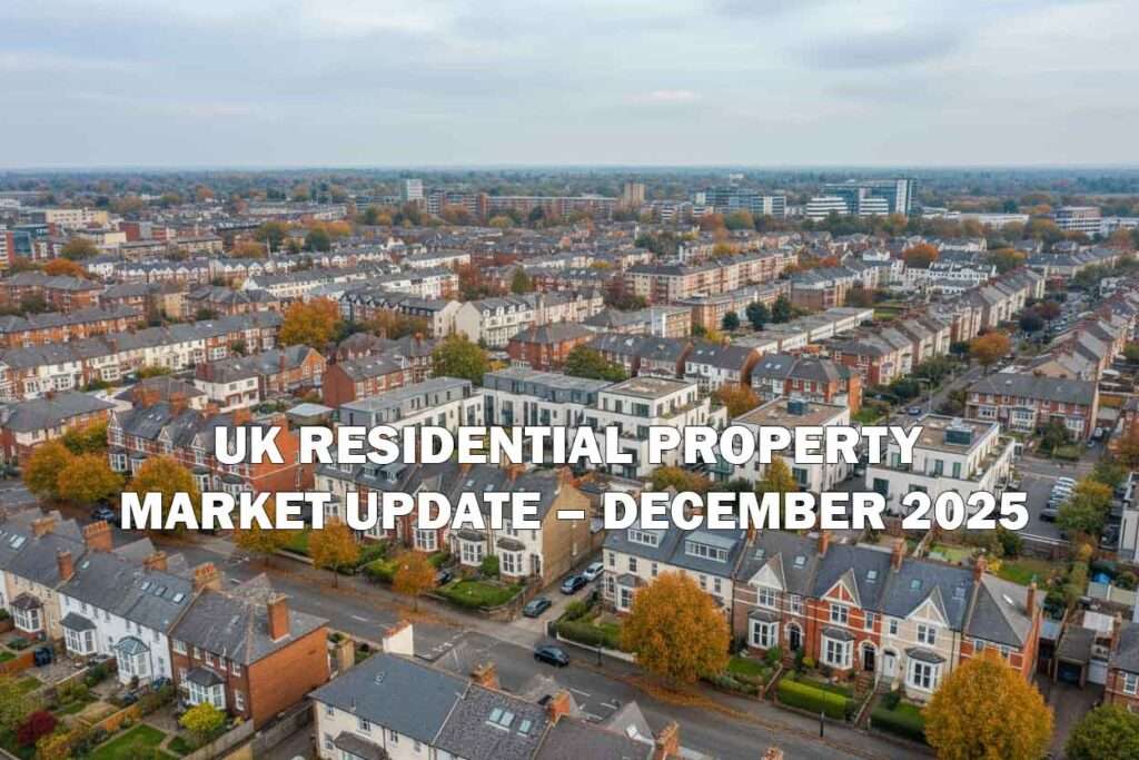 UK Residential Property Market Update – December 2025