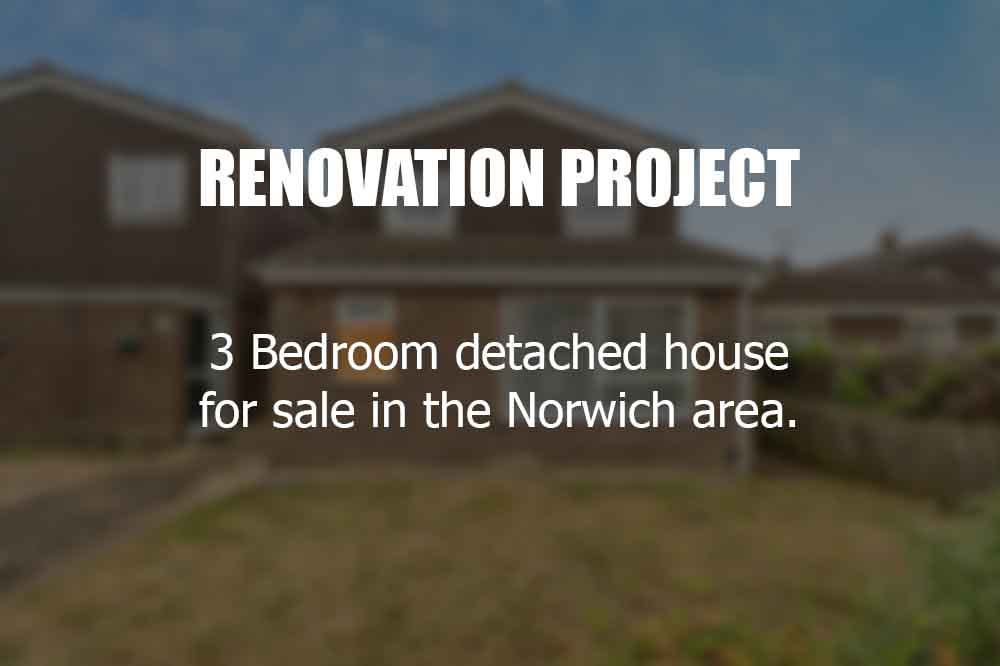 3 Bedroom renovation project near Norwich